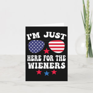 Just Here For The Wieners Sungles American Flag Card