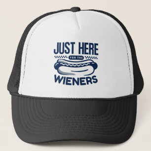 Just Here For The Wieners Trucker Hat