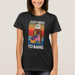 Just Here To Bang Retro Vintage Firework Eagle USA T-Shirt