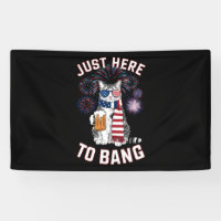 Just Here To Bang USA Flag Beer Cat Lover July 4th