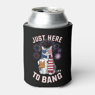 Just Here To Bang USA Flag Beer Cat Lover July 4th Can Cooler