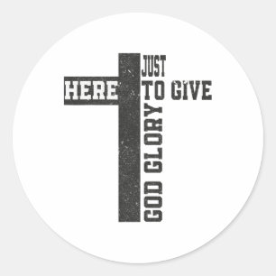 Just Here To Give God Glory Cute Funny Halloween O Classic Round Sticker