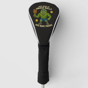 Just Here to Smash Balls and Make Friends Golf Head Cover