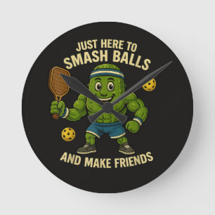 Just Here to Smash Balls and Make Friends Round Clock