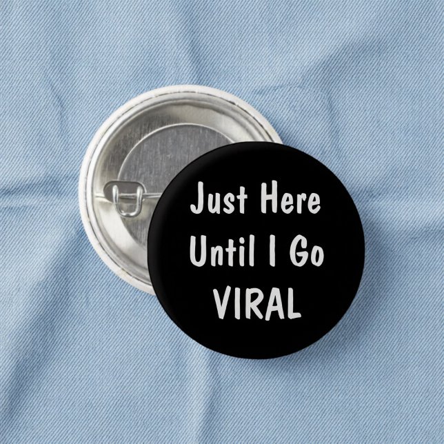 Just Here Until Funny Office Humour Pinback Button (Creator Uploaded)