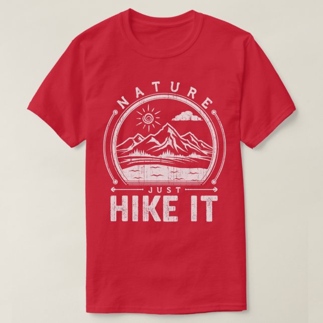 Just Hike It T-Shirt (Design Front)