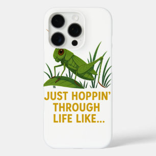 "Just Hoppin’ Funny Grasshopper Art" iPhone 16 Pro Case