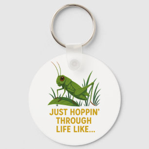 "Just Hoppin’ Funny Grasshopper Art" Key Ring