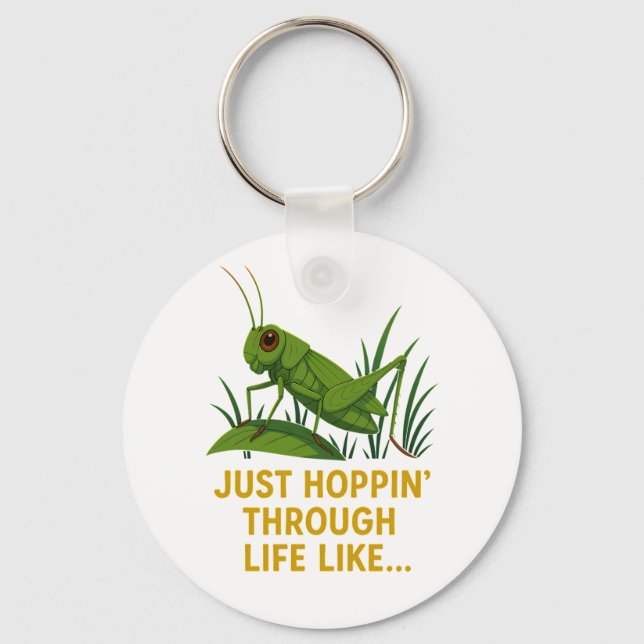 "Just Hoppin’ Funny Grasshopper Art" Key Ring (Front)