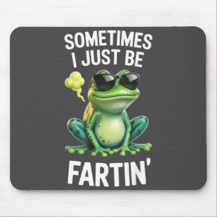 Just I Sometimes Fartin Frog Special Mouse Pad