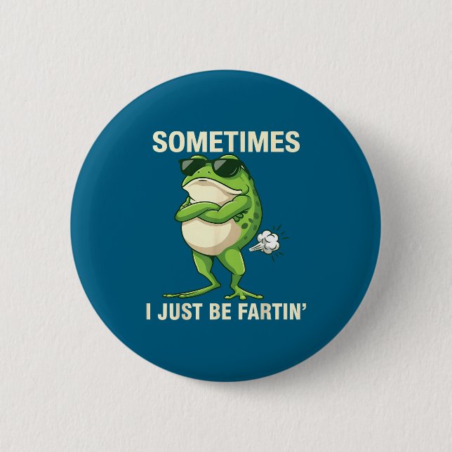 Just I Sometimes Farting Frog Crew 6 Cm Round Badge (Front)