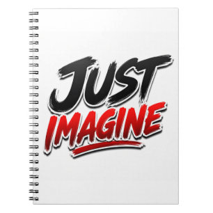 Just Imagine Minimalist Typography Notebook