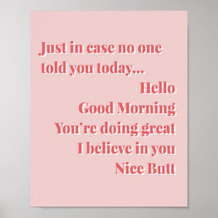 Just in case no one told you today...Hello Good Mo Poster