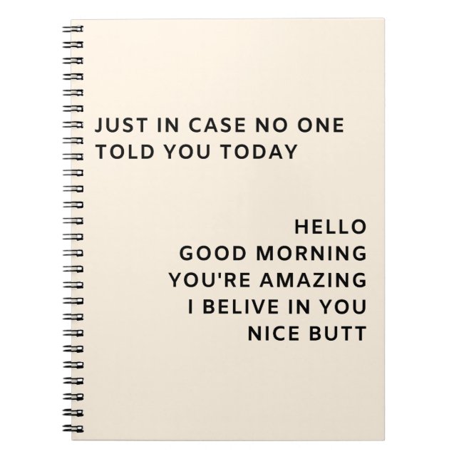 Just In Case No One Told You Today Hello Good Notebook (Front)