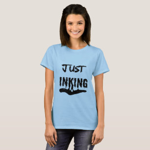 Just Inking  black Ink Typography Artist Women’s T-Shirt