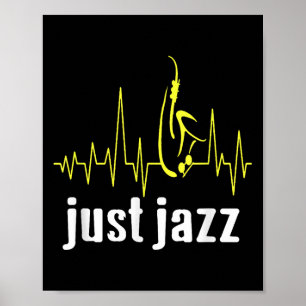 Just Jazz Cool Saxophone Heartbeat Music Poster