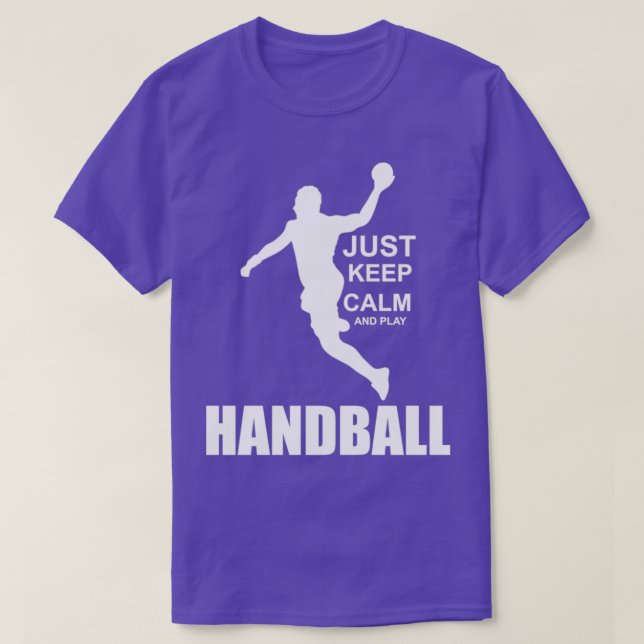 Just keep calm and play Handball T-Shirt (Design Front)