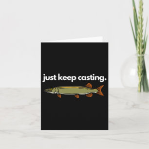 Just Keep Casting Musky Fishing Card