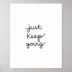 Just keep going Poster
