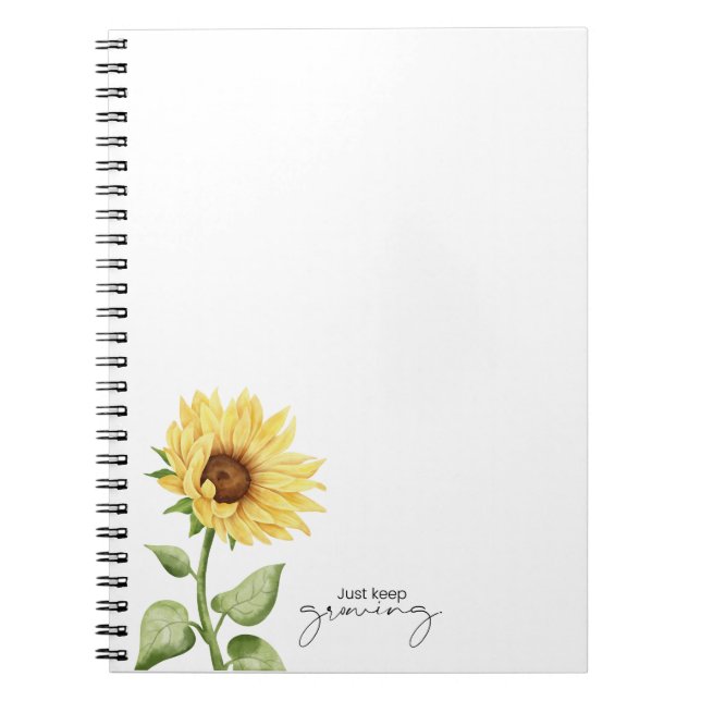 "Just Keep Growing" Sunflower Notebook (Front)