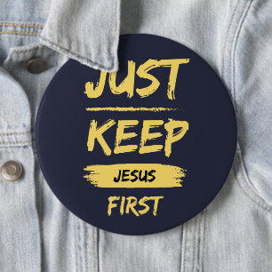 Just Keep Jesus First 6 Cm Round Badge
