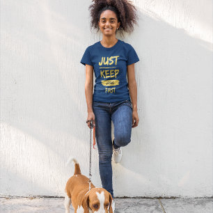 Just Keep Jesus First T-Shirt