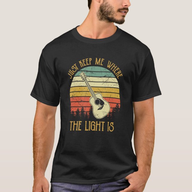 Just Keep Me Where The Light Is Music   Guitar T-Shirt (Front)