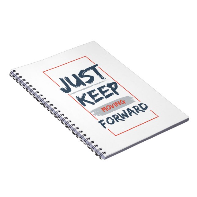 Just Keep Moving Forward – Motivational Quote Notebook (Right Side)
