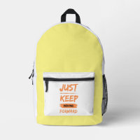 just keep moving forwart