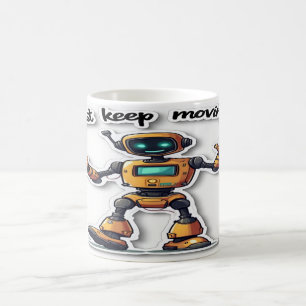 Just Keep Moving - Motivational Quote Design Coffee Mug