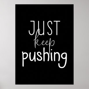 Just Keep Pushing, Gym, Hustle, Success Motivation Poster