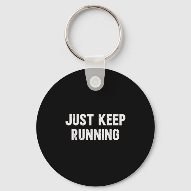 Just Keep Running Lover Of Running Sayings Motivat Key Ring (Front)