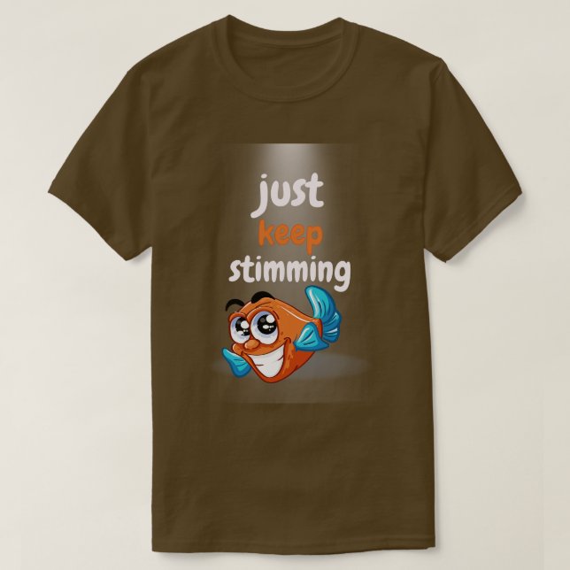 Just keep Stimming Autism awareness T-Shirt (Design Front)