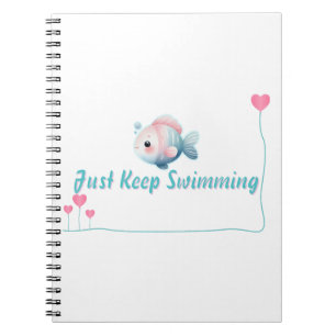 Just Keep Swimming Axolotl Notebook