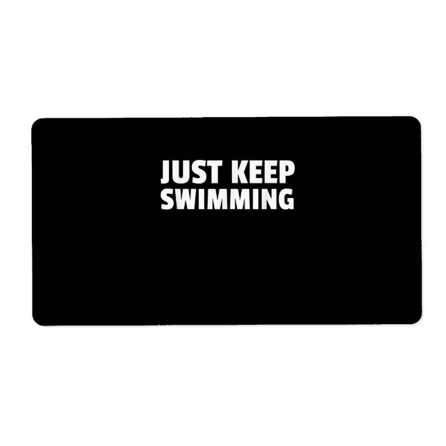 Just Keep Swimming Design (Front)