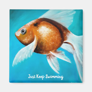 Just Keep Swimming, Fancy Goldfish Painting, Blue Magnet
