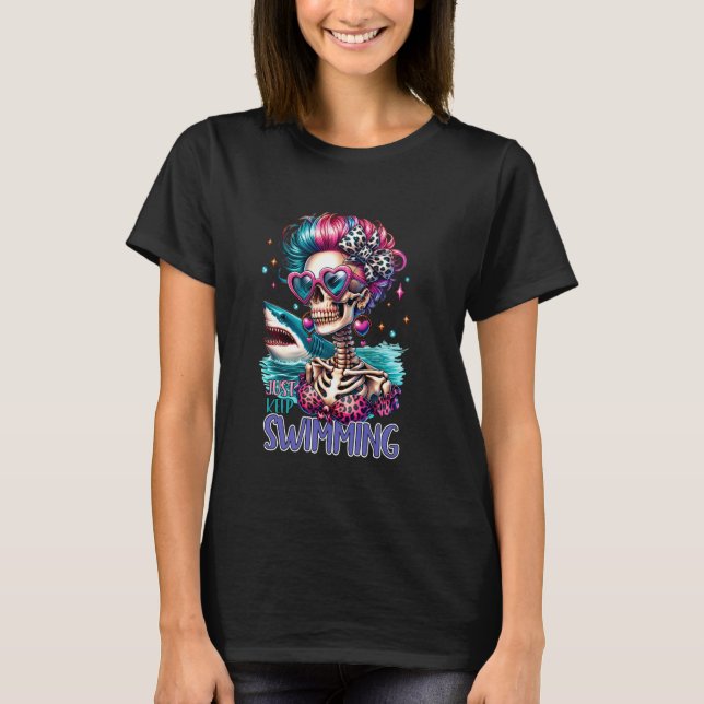 Just Keep Swimming Fun Quotes Cool Shark Skeleton  T-Shirt (Front)
