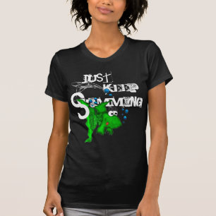 Just keep swimming tees