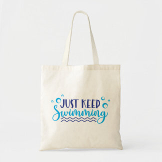Just keep swimming tote bag