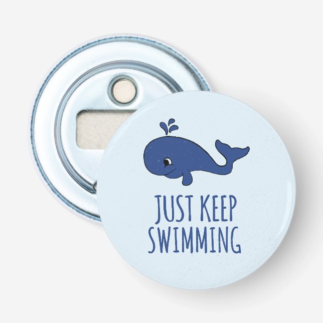 Just Keep Swimming Whale Bottle Opener (Front)