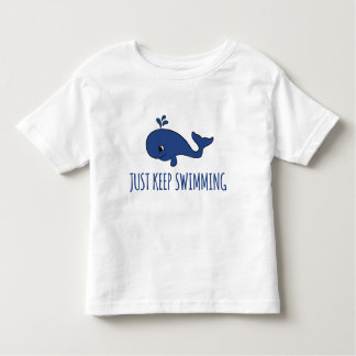 Just Keep Swimming Whale Toddler T-Shirt