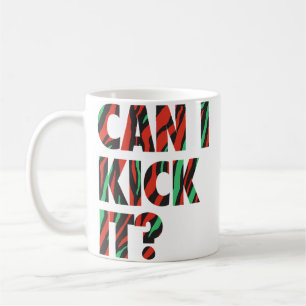Just Kick It Coffee Mug