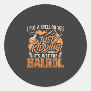 Just Kidding Haldol Halloween Potion Bottle Syring Classic Round Sticker
