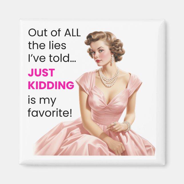 Just Kidding is My Favourite Lie Magnet (Front)
