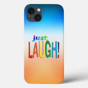 Just Laugh  iPhone 13 Case