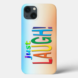 Just Laugh  iPhone 13 Case