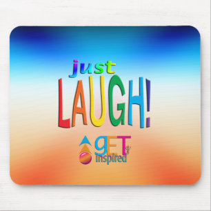 Just Laugh Mouse Pad