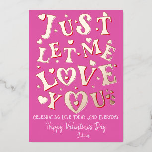 Just Let Me Love You Pink Hearts Valentine's Day