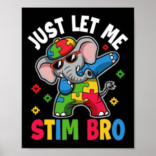 Just Let Me Stim Bro Autism Awareness Elephant Gif Poster