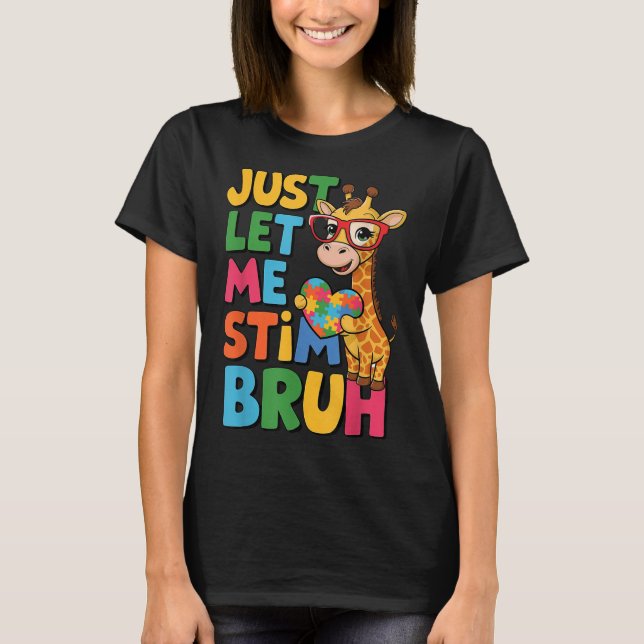 Just Let Me Stim Bro Boys Autistic Giraffe Autism  T-Shirt (Front)